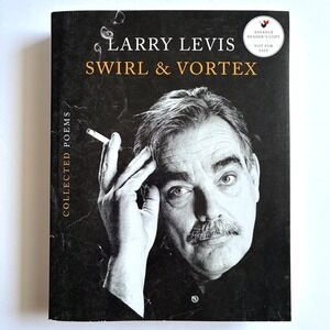 Swirl and Vortex Collected Poems by‎ Larry Levis Advance Readers Copy PB 2026